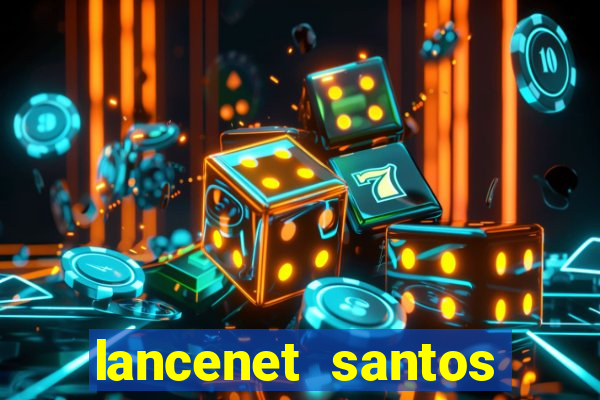 lancenet santos futebol clube